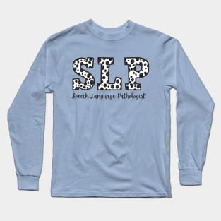 SLP-Speech Language Pathologist. Long Sleeve T-Shirt